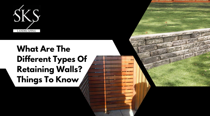 What Are The Different Types Of Retaining Walls Things To Know